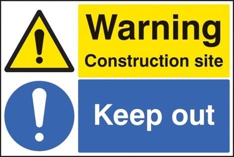 Warning Construction Site - Keep Out Safety Signs