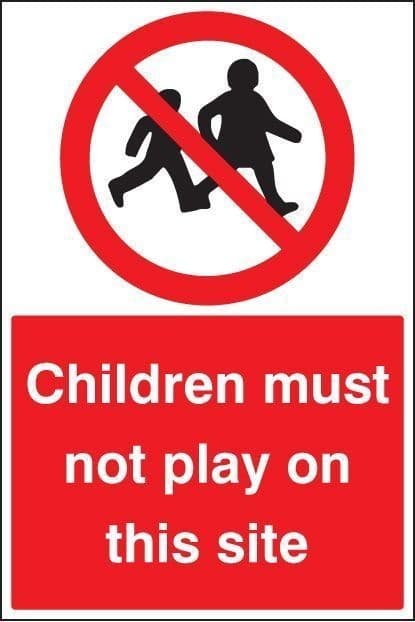 Children Must Not Play on This Site Safety Signs
