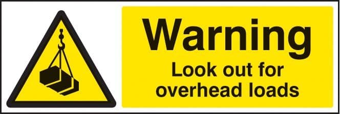 Warning Look Out for Overhead Loads Safety Signs