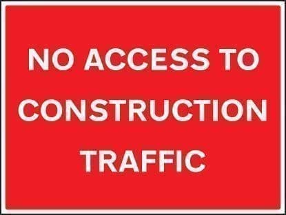 No Access to Construction Traffic Signs | 600mm x 450mm | Rigid Plastic