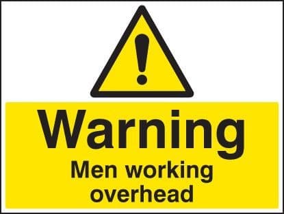 Warning Men Working Overhead Safety Signs | 600mm x 450mm | Rigid Plastic