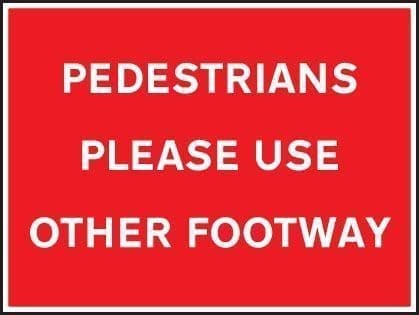 Pedestrians Please Use Other Footway Signs | 600mm x 450mm | Rigid Plastic