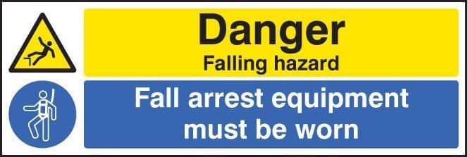 Danger Falling Hazard - Fall Arrest Equipment Must Be Worn Signs