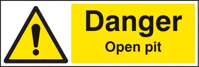 Danger Open Pit Safety Signs