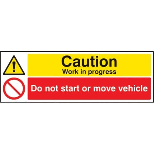 Caution Work In Progress - Do Not Start or Move Vehicle Signs