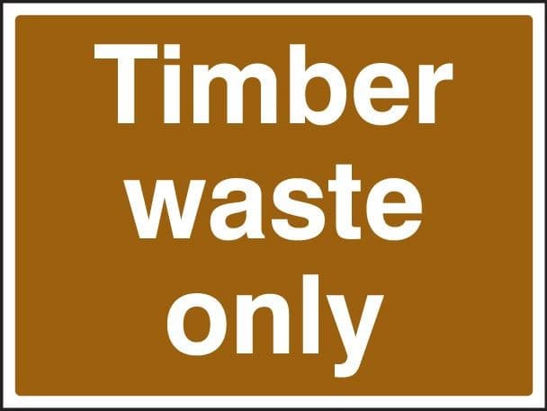 Timber Waste Only Recycling Signs