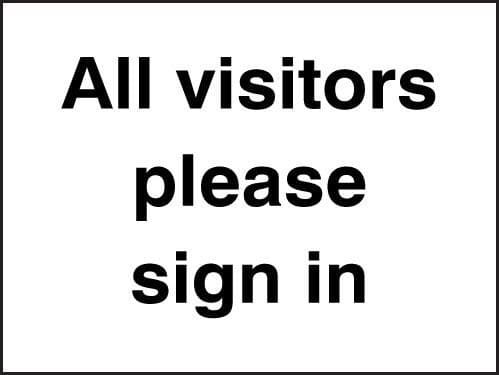 All Visitors Please Sign In Safety Signs