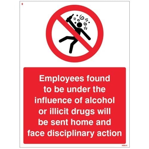 Employees Found Under Influence of Alcohol or Drugs Will be Sent Home Signs