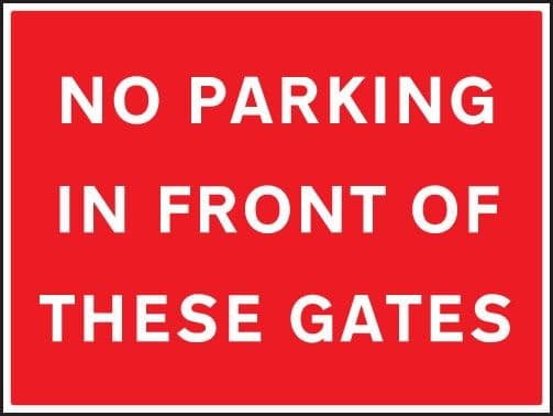 No Parking in Front of These Gates Traffic Signs