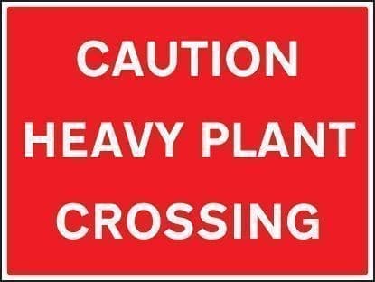 Caution Heavy Plant Crossing Traffic Signs