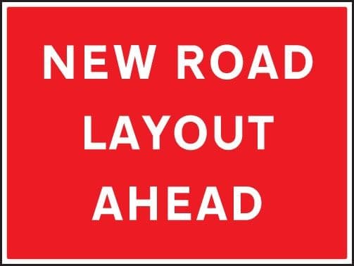 New Road Layout Ahead Signs | 600mm x 450mm | Rigid Plastic