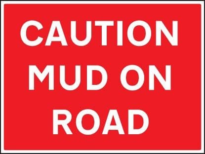 Caution Mud on Road Signs | 600mm x 450mm | Rigid Plastic