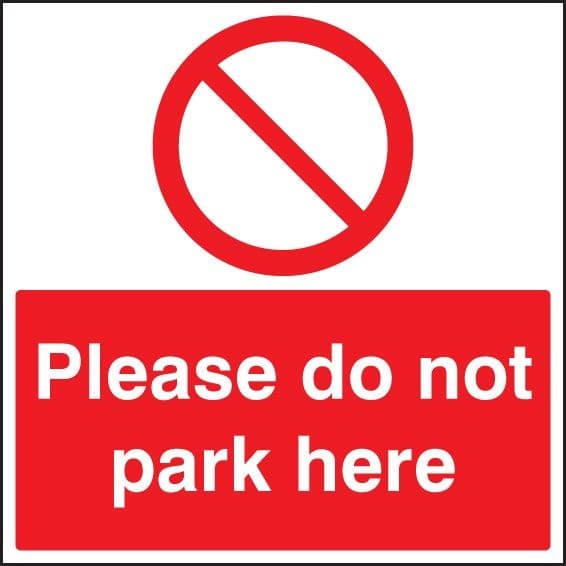 Please Do Not Park Here Safety Signs