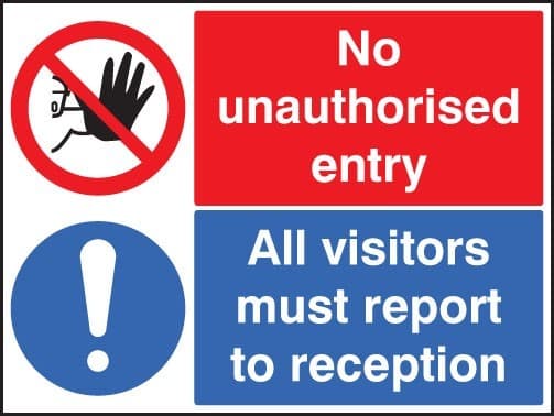 No Unauthorised Entry - All Visitors Report to Reception Signs | 600mm x 450mm | Rigid Plastic