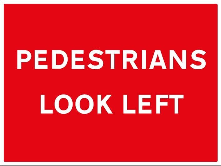 Pedestrians Look Left Sign
