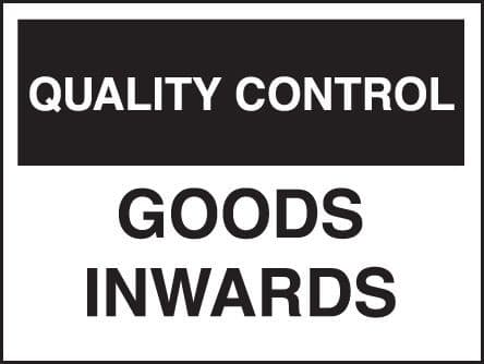 Quality Control - Goods Inwards Signs | 400mm x 300mm | Rigid Plastic