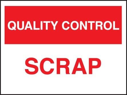 Quality Control - Scrap Signs | 400mm x 300mm | Rigid Plastic